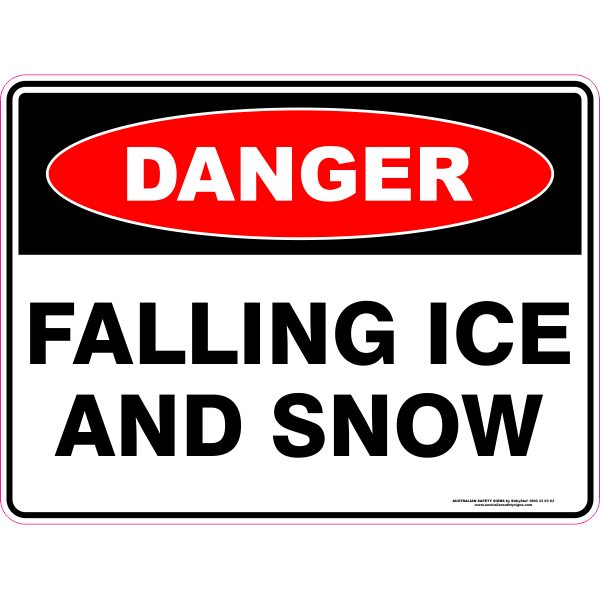 Danger - Falling ice and snow