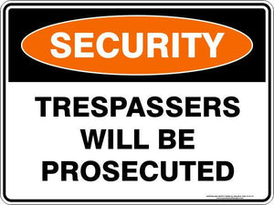 Security - Trespassers will be prosecuted