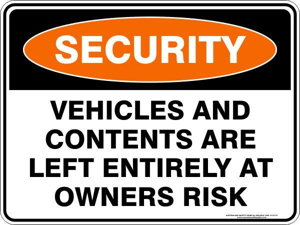 Security - Vehicles and contents are left entirely at owners risk