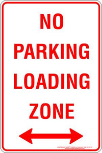Parking & No Parking - No parking loading zone sign