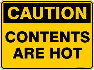 Caution - Contents Are Hot Sign