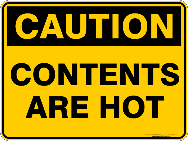 Caution - Contents Are Hot Sign