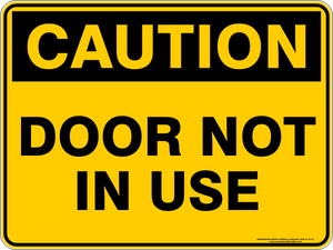Caution - Door not in use