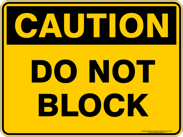 Caution - Do Not Block
