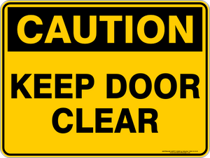 Caution - Keep Door Clear