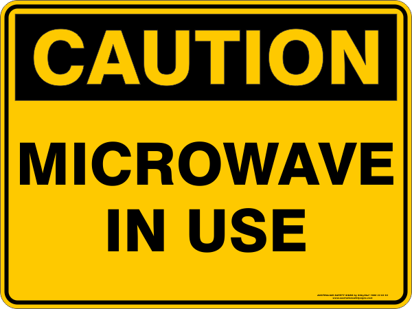 Caution - Microwave in use