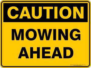 Caution - Mowing ahead