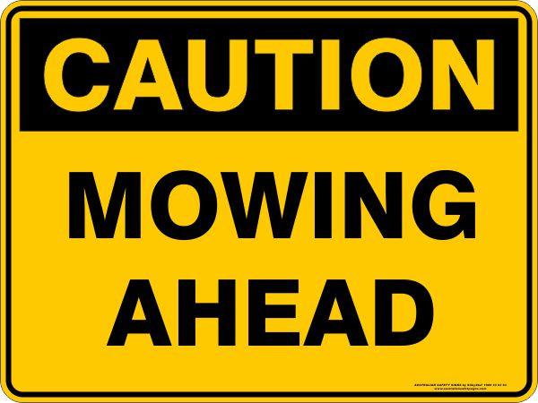 Caution - Mowing ahead