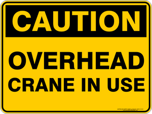 Caution - Overhead Crane in use