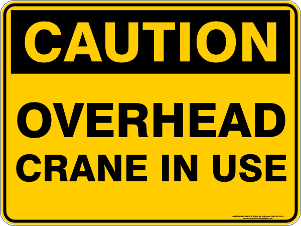 Caution - Overhead Crane in use