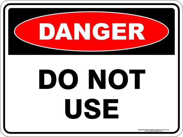 Danger - Do not use