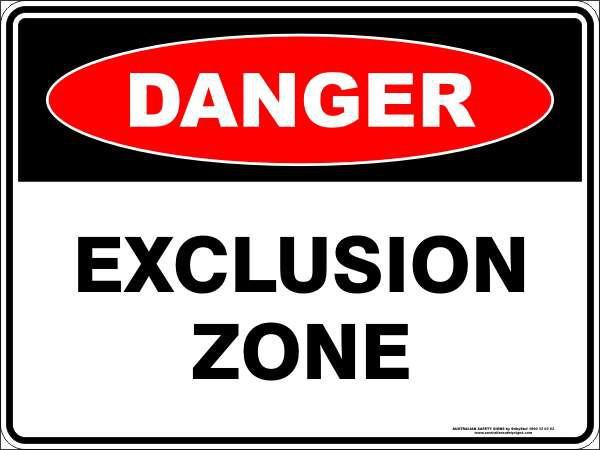 Danger - Exclusion Zone