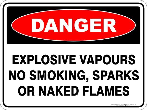 Danger - Explosive Vapours no smoking, sparks or naked flames