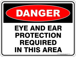 Danger - Eye and ear protection required