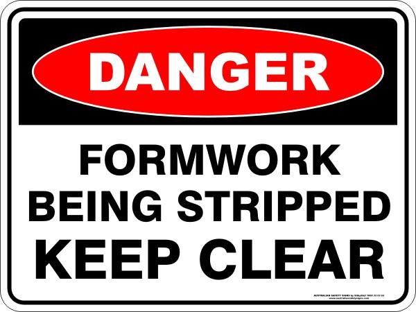 Danger - Formwork being stripped keep clear