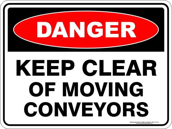 Danger - Keep clear of moving conveyors