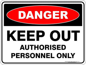Danger - Keep out authorised personnel only