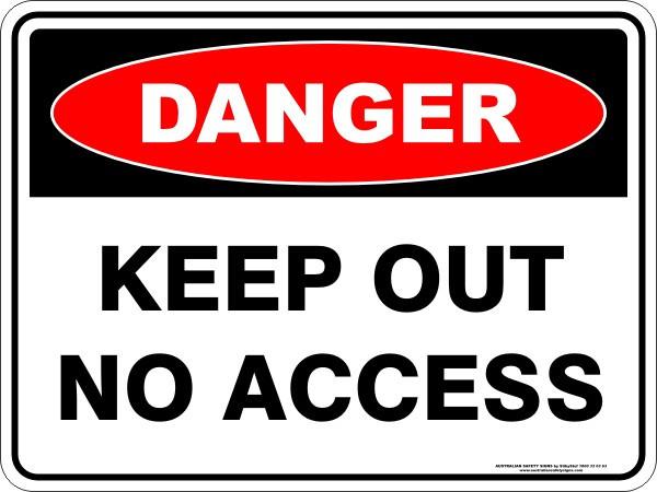 Danger - Keep out no access