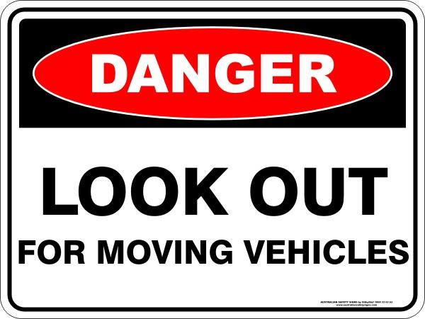 Danger - Look out for moving vehicles
