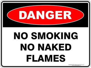 Danger - No smoking no naked flames