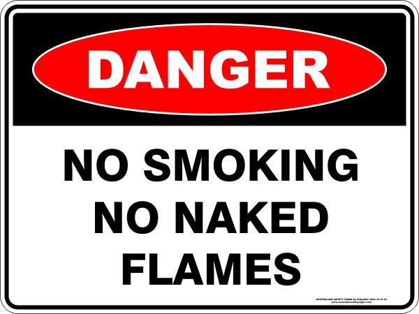 Danger - No smoking no naked flames