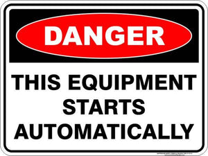 Danger - This equipment starts automatically