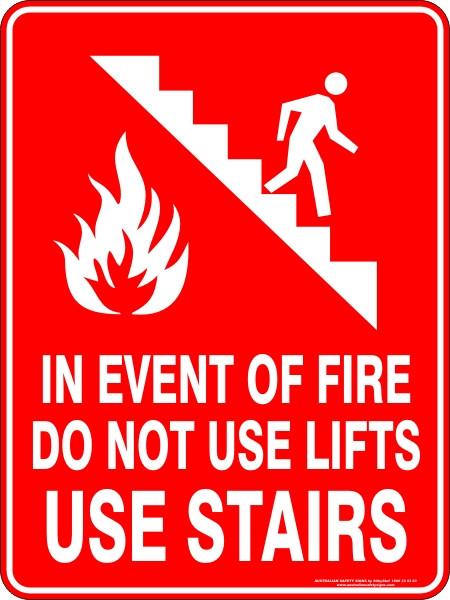 Fire - In event of fire do not use stairs