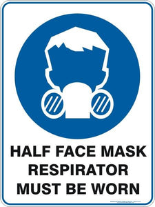 Mandatory - Half face mask respirator must be worn