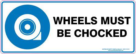 Mandatory - wheel must be chocked