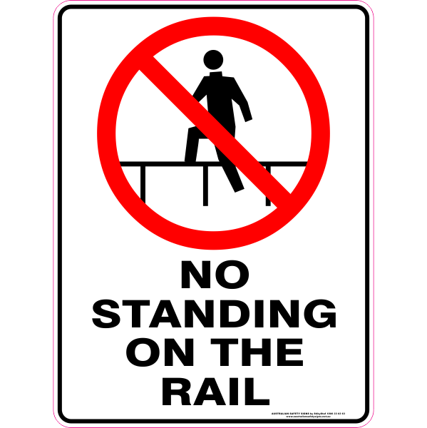 Prohibition - No standing on the rail