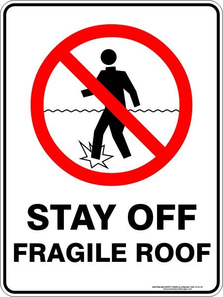 Prohibition - Stay off fragile roof