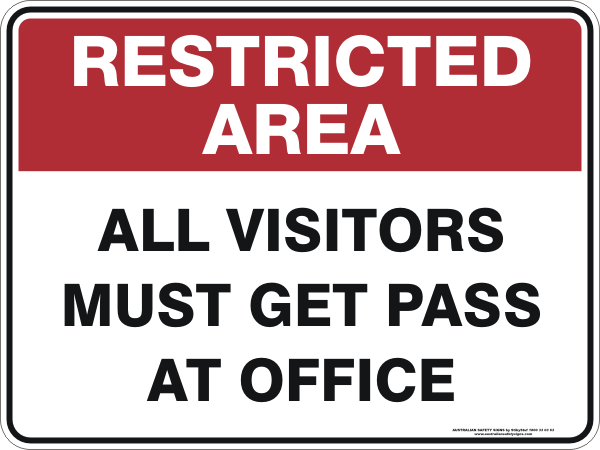 Restricted Area - All visitors must get pass at office