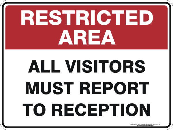 Restricted Area - All visitors must report to reception