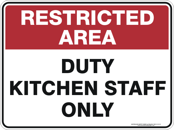 Restricted Area -Duty kitchen staff only