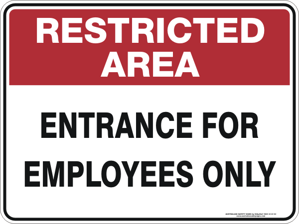 Restricted Area -Entrance for employees only