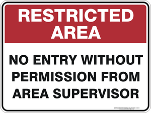 Restricted Area - no entry without permission from supervisor