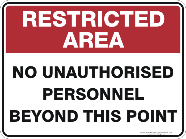 Restricted Area - no unauthorised personnel beyond this point