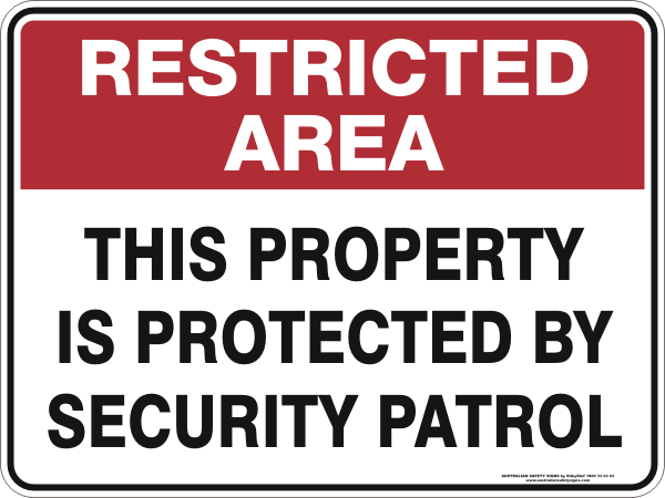 Restricted Area - This property is protected by security patrol