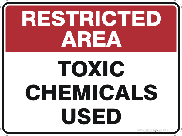 Restricted Area - Toxic chemicals used