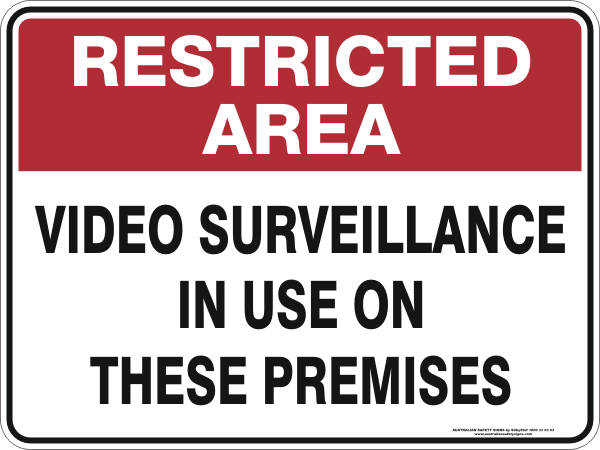 Restricted Area - Video surveillance in use on these premises