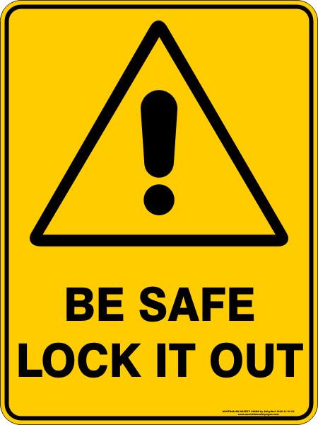 Warning - Be safe lock it out