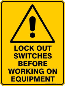 Warning - Lock out switches before working on equipment