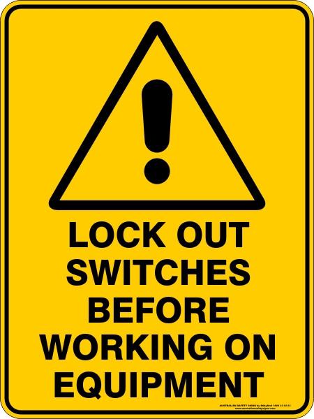 Warning - Lock out switches before working on equipment