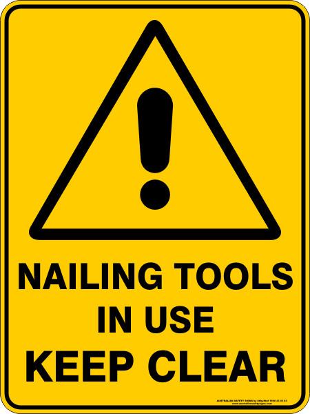 Warning - Nailing tool in use keep clear