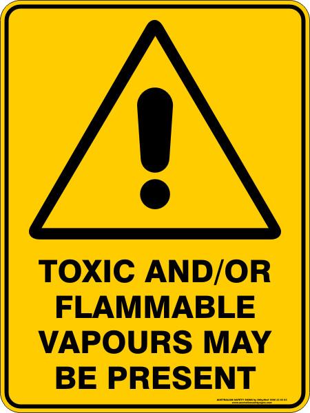 Warning -  Toxic and/or flammable vapours may be present